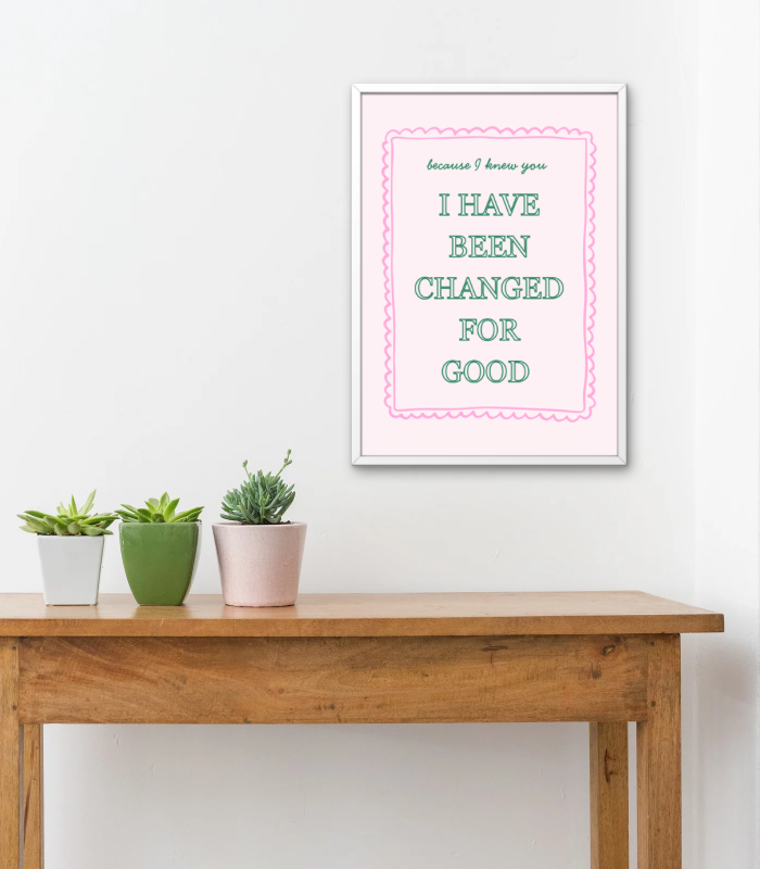 I Have Been Changed for Good Wall Art Print | Soft Pink Inspirational Quote