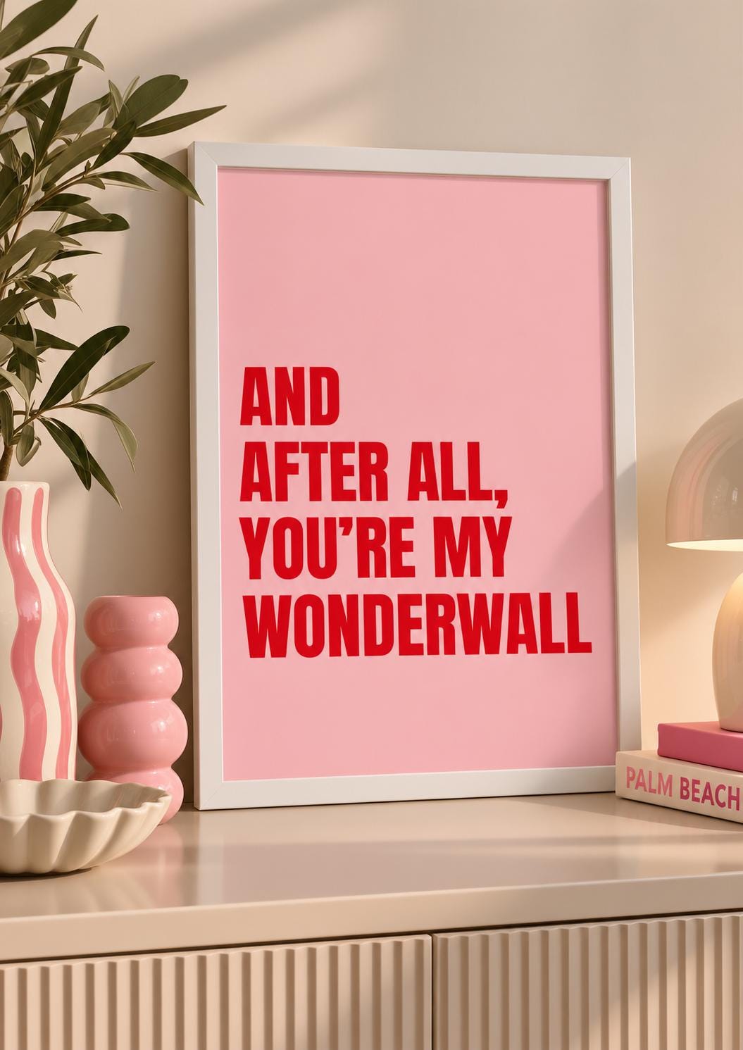 And After All, You're My Wonderwall Print Pink A4 Print