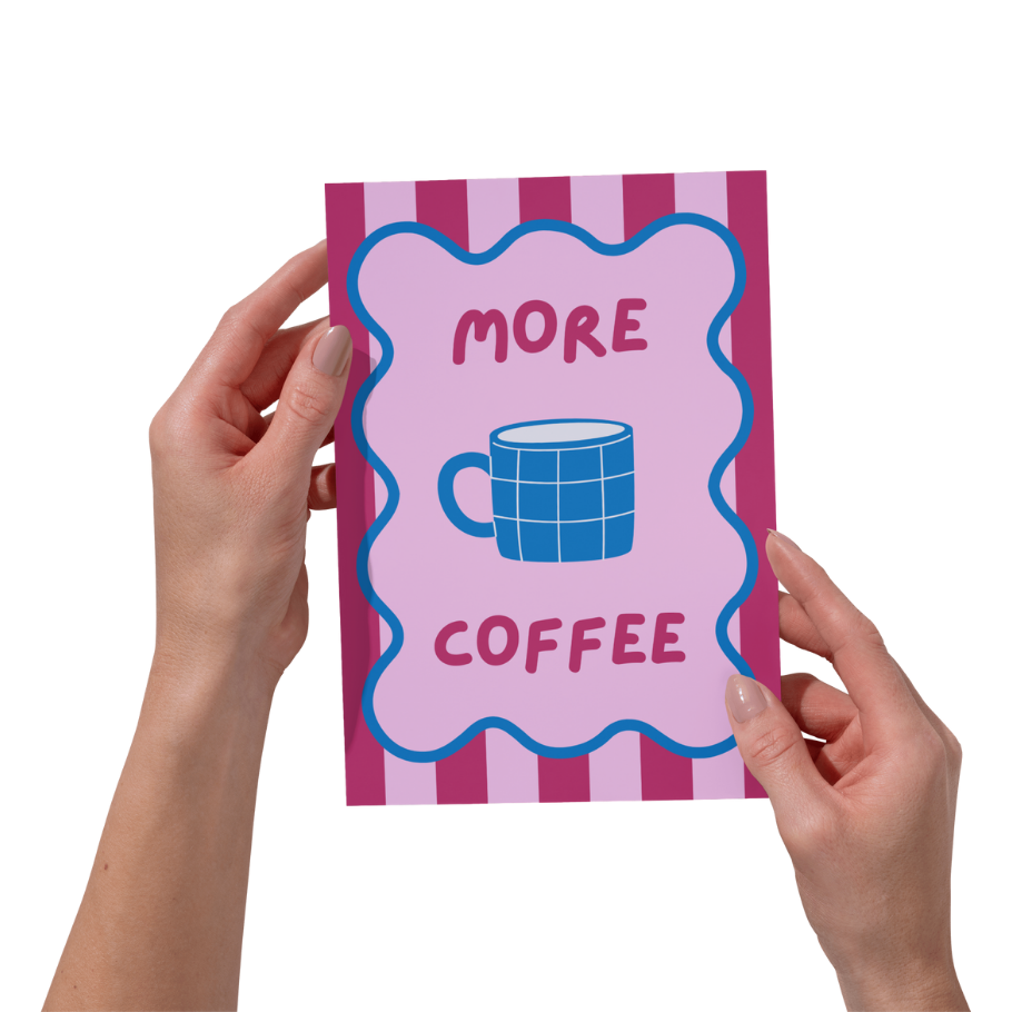 More Coffee A4 Kitchen Wall Art Print | Coffee Quote Illustration for Kitchen & Coffee Lovers