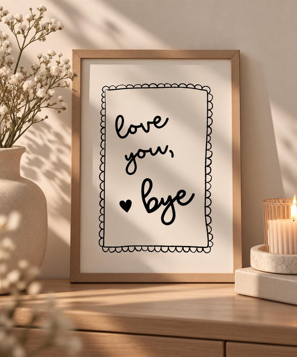 Love You, Bye Minimalist Black and White A4 Print