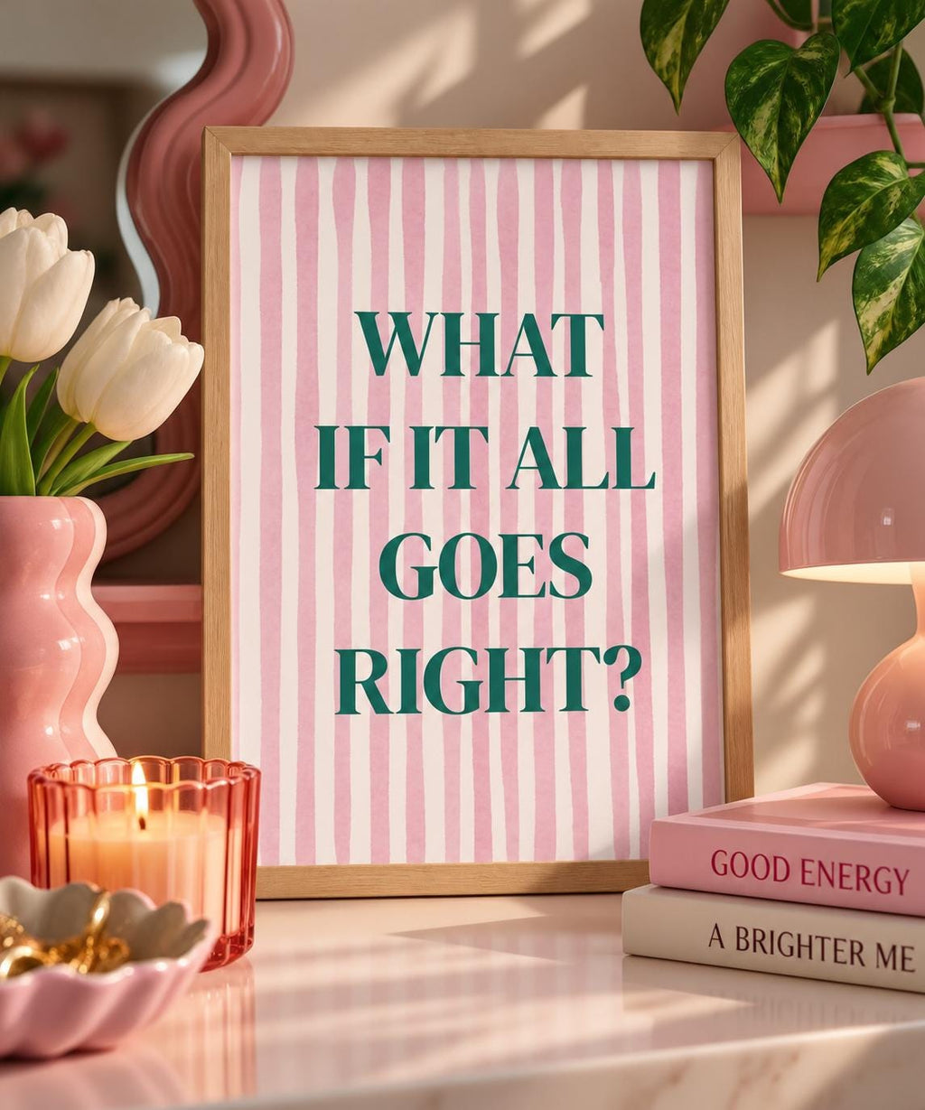 What If It All Goes Right? Pink Striped Motivational A4 Print