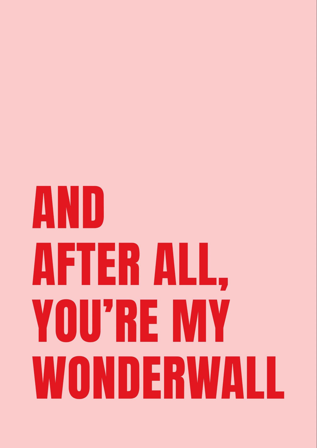 And After All, You're My Wonderwall Print Pink A4 Print