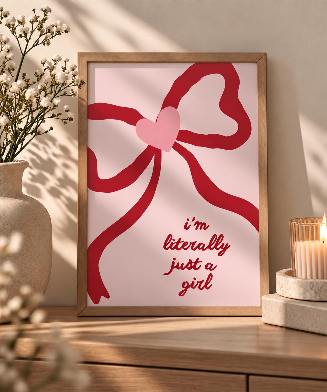 I'm Literally Just a Girl Print Red Bow A4 Print