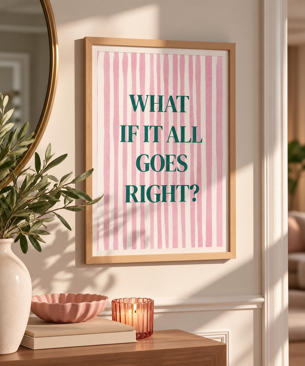 What If It All Goes Right? Pink Striped Motivational A4 Print