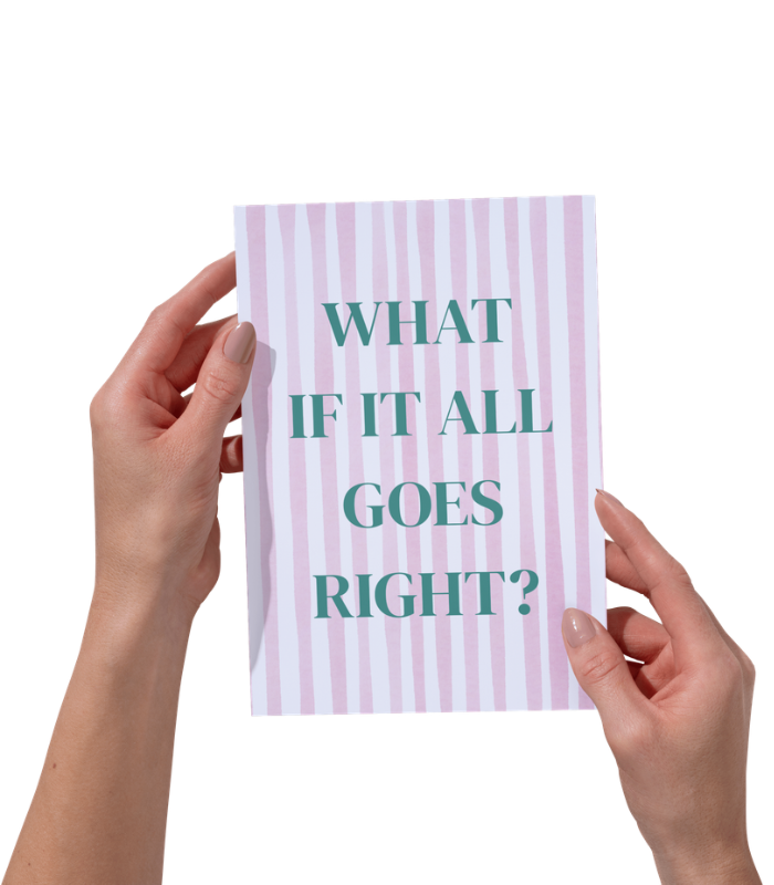 What If It All Goes Right? Wall Art Print | Pink Motivational Quote Illustration