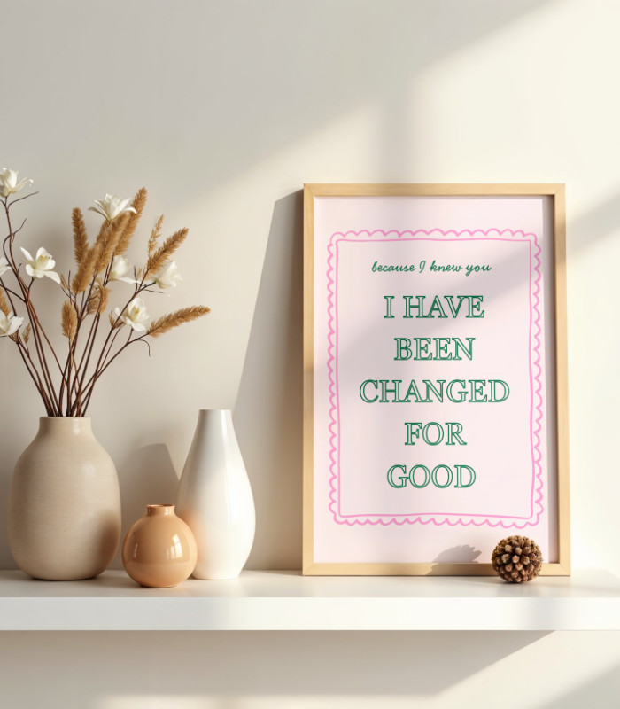 I Have Been Changed for Good Wall Art Print | Soft Pink Inspirational Quote