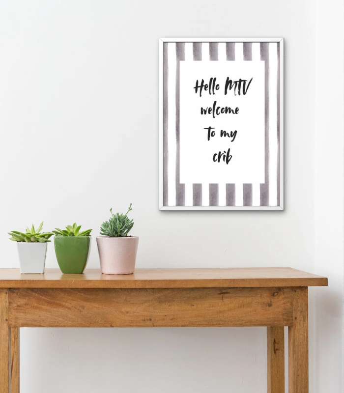 Hello MTV Welcome to My Crib Wall Art Print | Fun Home Quote Illustration